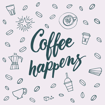 Fototapeta Coffee happens of all lettering for coffee shops, cafes and advertisements.