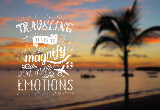 Vector hand lettering quote on the exotic background for poster. Sunrise on the beach with palm tree.