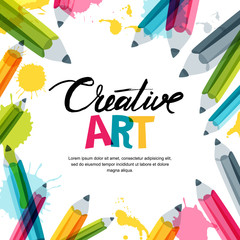 Creative, art and design concept. Vector banner, poster or frame background with hand drawn calligraphy lettering, doodle multicolor pencils and watercolor splash.