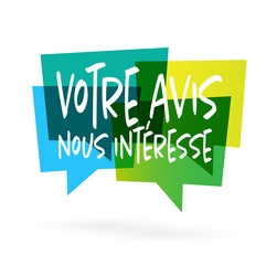 Votre avis nous intéresse