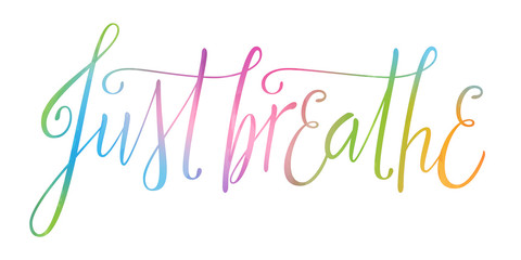 JUST BREATHE vector hand lettering