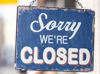 SORRY WE'RE CLOSED -  door sign