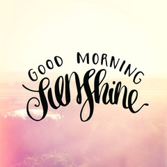 Quote - good morning sunshine