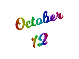 October 12 Date Of Month Calendar, Calligraphic 3D Rendered Text Illustration Colored With RGB Rainbow Gradient, Isolated On White Background
