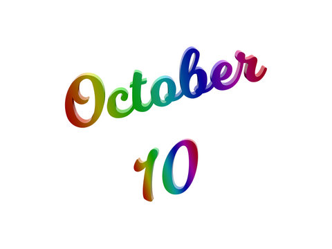 October 10 Date Of Month Calendar, Calligraphic 3D Rendered Text Illustration Colored With RGB Rainbow Gradient, Isolated On White Background
