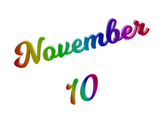 November 10 Date Of Month Calendar, Calligraphic 3D Rendered Text Illustration Colored With RGB Rainbow Gradient, Isolated On White Background
