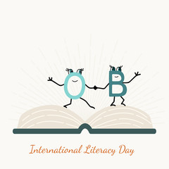 International literacy day card poster. Open book with funny letters characters. September 8th celebration. Education for individual, community, society. Vector design illustration.