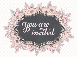 Wedding invitation and announcement card with floral frame and You are invited text. Elegant ornate border with handwritten text. Save the date. Design template.