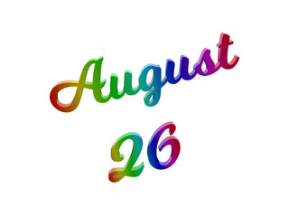 August 26 Date Of Month Calendar, Calligraphic 3D Rendered Text Illustration Colored With RGB Rainbow Gradient, Isolated On White Background
