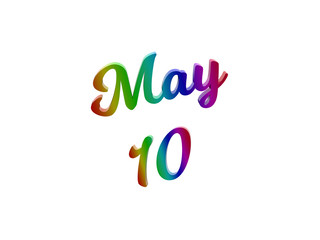 May 10 Date Of Month Calendar, Calligraphic 3D Rendered Text Illustration Colored With RGB Rainbow Gradient, Isolated On White Background
