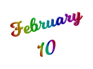 February 10 Date Of Month Calendar, Calligraphic 3D Rendered Text Illustration Colored With RGB Rainbow Gradient, Isolated On White Background
