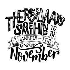Lettering Composition about November. Inspirational quote. Typography for calendar or poster, invitation, greeting card or t-shirt. Vector lettering, calligraphy design.
