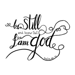 Be still and know that I am God Christianity verse positive inspiration quote from bible.