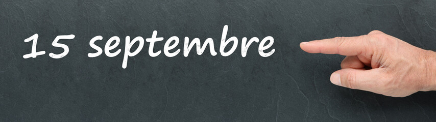 Obraz premium 15 septembre sur ardoise
