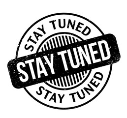 Stay Tuned rubber stamp. Grunge design with dust scratches. Effects can be easily removed for a clean, crisp look. Color is easily changed.
