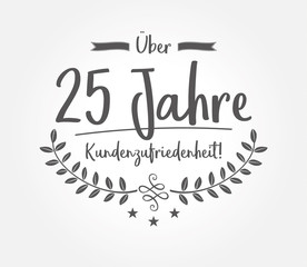 25 Jahre Kundenzufriedenheit