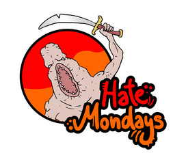 funny hate mondays message