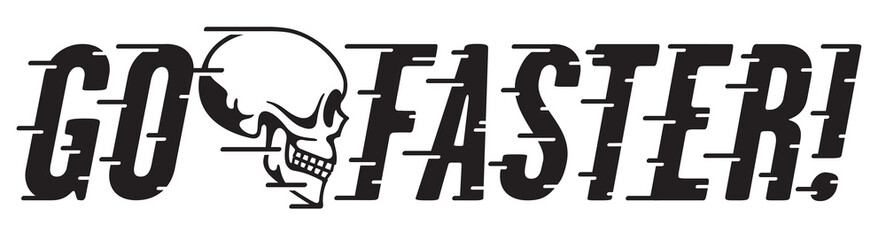 Go Faster Retro Design with Skull and Speed Lines
Vintage style vector hot rod, motorcycle, car design with custom speed line typography.