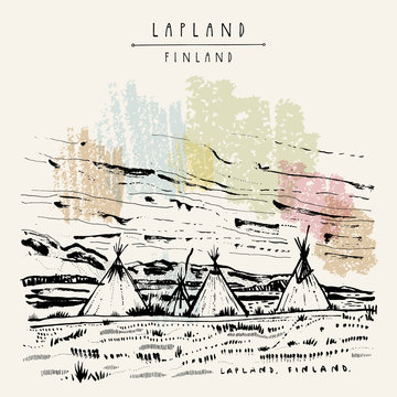 Lapland, Finland. Traditional Sami lavvu tents in wilderness. Similar to teepees. Travel hand drawn postcard