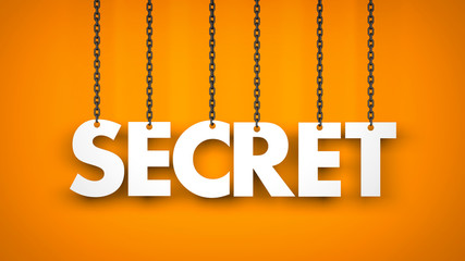 Secret - text hanging on the chains. 3d illustration