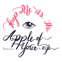 Keep me as the apple of your eye calligraphy design as Christian Bible verse psalm 17