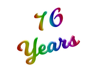 76 Years Anniversary, Holiday Calligraphic 3D Rendered Text Illustration Colored With RGB Rainbow Gradient, Isolated On White Background
