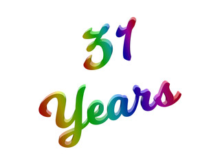 31 Years Anniversary, Holiday Calligraphic 3D Rendered Text Illustration Colored With RGB Rainbow Gradient, Isolated On White Background

