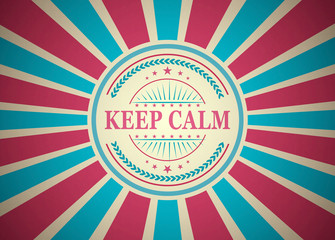 Keep Calm Retro Vintage Style Stamp Background