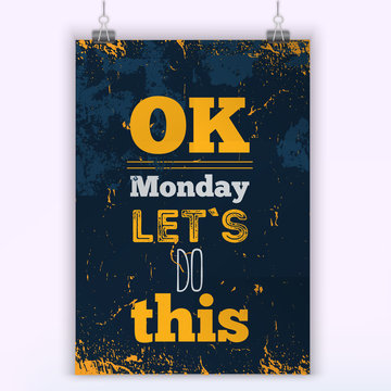 Ok Monday, let's do this. Motivational quote for start of the week for office workers. Positive typography