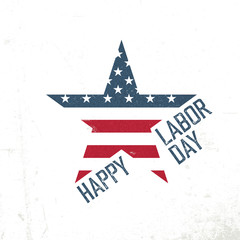 Happy Labor day. American flag in star shape. Patriotic design template. Grunge textures in layers and can be edited.