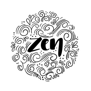 Hand drawn word zen. Ink illustration. Modern brush calligraphy. Isolated on white background.