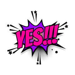 Comic text yes speech bubble pop art