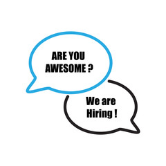 Are you awesome, we are hiring on speech bubble, Recruitment ,Hiring, Human resource management Concept. Modern flat designed vector illustration.