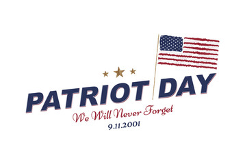 Patriot Day september 11. 2001 We will never forget. Typography with the flag of the USA on a white background. Vector font combination to the day of memory of the American people. Flat element EPS 10