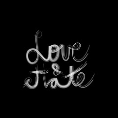 Love and hate. Hand lettering calligraphy.