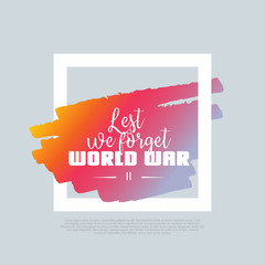 Lest We Forget. World War 2. Vector clip-art template, poster, motto, label, text.