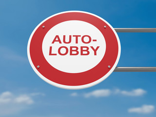 Germany Traffic Sign Environmental Protection Politics Concept: Auto-Lobby, Meaning Automobile Lobby In German Language, Prohibited Driving Ban, 3d illustration