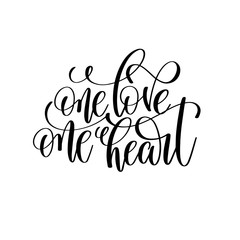 one love one heart black and white hand lettering script