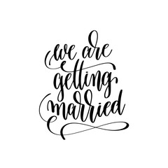 we are getting married hand lettering romantic quote