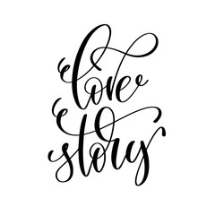 love story black and white hand lettering inscription