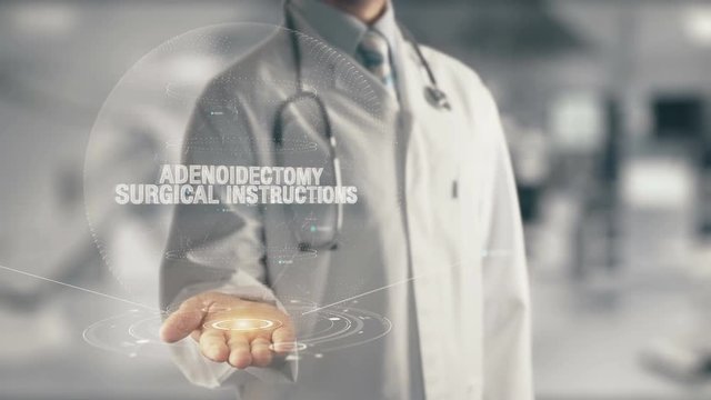 Doctor holding in hand Adenoidectomy Surgical Instructions
