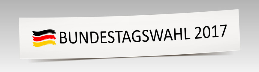 Banner Bundestagswahl 2017 - Zettel mit Text und Flagge