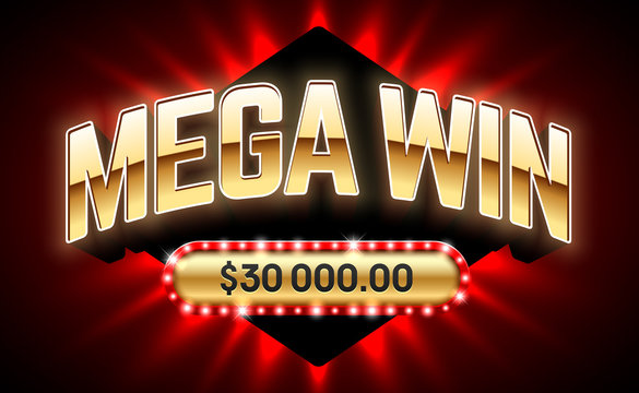 Mega Win banner for lottery or casino games such as poker, roulette, slot machines or card games