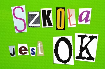 Napis szkoła jest OK © Pio Si