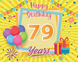 color full 79 th birthday celebration greeting card design vector, birthday party poster background with balloon, gift box and confetti. seventy nine anniversary celebrations