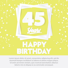 45 th birthday celebration greeting card paper art style design, birthday invitation poster background with confetti. forty five anniversary celebrations yellow color