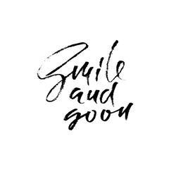 Smile and go on. Hand drawn motivation lettering poster. Vector modern typography banner. Handwritten grunge dry brush inscription.