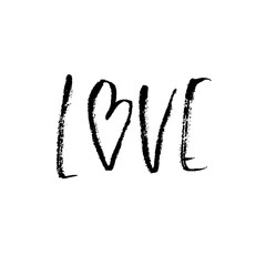 Love. Ink hand drawn lettering. Modern dry brush typography. Grunge vector illustration.