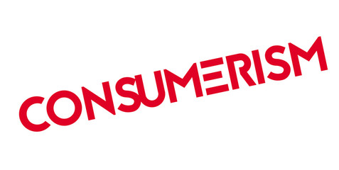 Consumerism rubber stamp. Grunge design with dust scratches. Effects can be easily removed for a clean, crisp look. Color is easily changed.