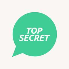 Isolated speech balloon with    the text TOP SECRET